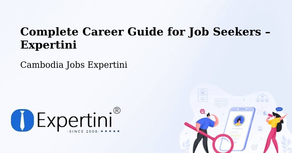 Career Guide for Job Seekers – Phnom Penh - Phnom Penh, Cambodia Jobs Expertini