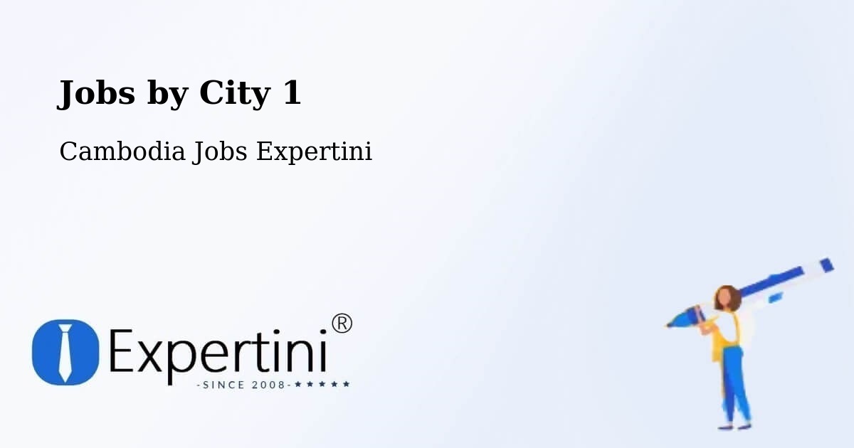 City Jobs in Cambodia - Expertini