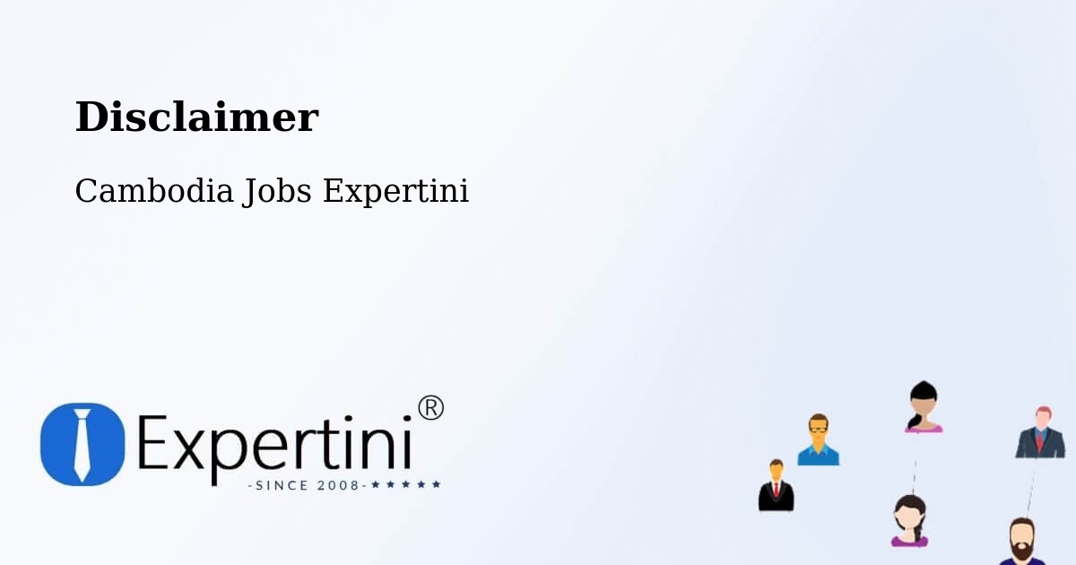 Disclaimer – Phnom Penh - Cambodia Jobs Expertini