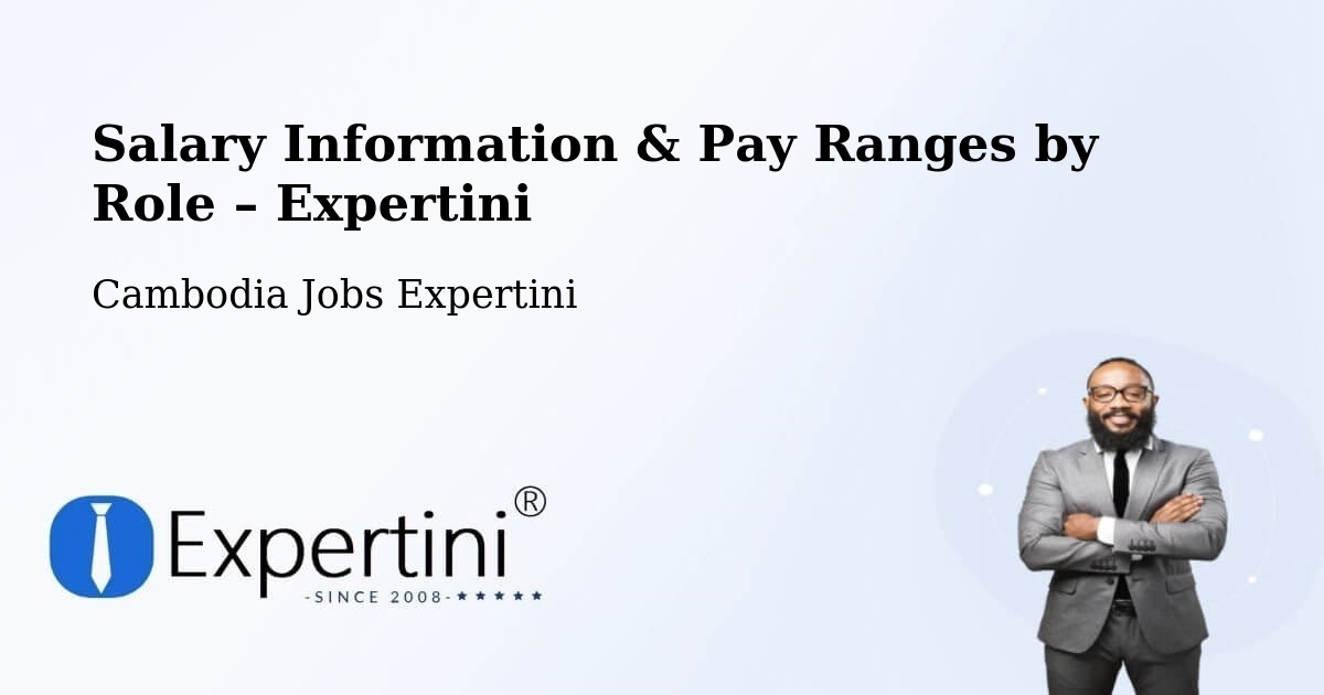 Salary Information & Pay Ranges – Phnom Penh - Phnom Penh, Cambodia Jobs Expertini